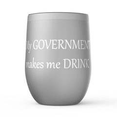 My Government Stemless Wine Tumblers
