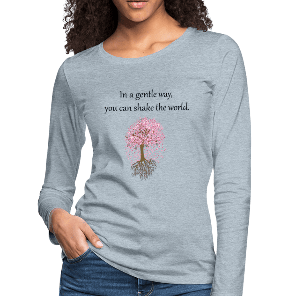 In a Gentle Way Long Sleeve T-Shirt