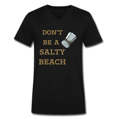 Don't be a Salty Beach Unisex Shirt