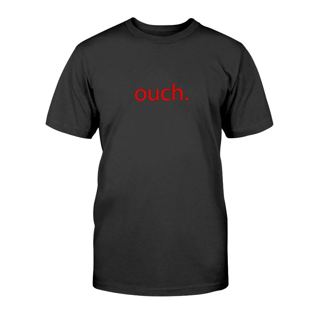 Ouch. Graphic Tee